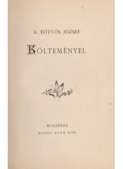 Eötvös József - B. Eötvös József költeményei Eötvös József - B. Eötvös József költeményei, Budapest 0 antikvár könyv