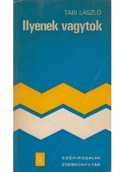 Tabi László - Ilyenek vagytok (aláírt) Tabi László - Ilyenek vagytok (aláírt), Budapest 1978 antikvár könyv