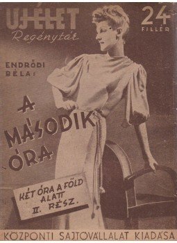 Endrődi Béla - A második óra, Budapest 1943 antikvár könyv
