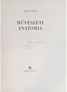 Barcsay Jenő - Művészeti anatómia (Aláírt) Barcsay Jenő - Művészeti anatómia (Aláírt), Budapest 1976 antikvár könyv