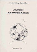 Kovács György,Bakosi Éva - Játék az óvodában