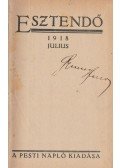 Tábori Kornél,Szilágyi Géza,Karinthy Frigyes,Hatvany Lili,Lakatos László,Ottó Rung,Szász Menyhért,Lengyel Menyhért - Esztendő 1918. julius