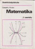 Czapáry Endre - Matematika I.