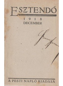 Hatvany Lajos, Karinthy Frigyes, Kosztolányi Dezső - Esztendő 1918. december Hatvany Lajos, Karinthy Frigyes, Kosztolányi Dezső - Esztendő 1918. december, Budapest 1918 antikvár könyv