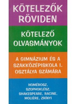 Dr. Dávid Katalin Zsuzsanna - Kötelezők röviden 1. Dr. Dávid Katalin Zsuzsanna - Kötelezők röviden 1., 2008 antikvár könyv