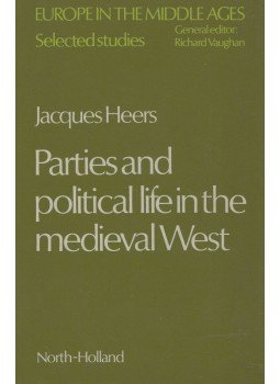 Jacques Heers - Parties and political life in the medieval West, Amsterdam 1977 antikvár könyv
