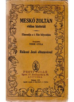 Vidor Gyula - Meskó Zoltán vidám históriái, Budapest 1925 antikvár könyv