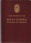 Pfizenmayer, E. W. - Kelet-Szibíria ősvilága és ősnépei (Ovális emblémájú)
