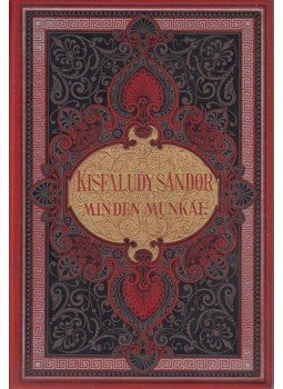 Kisfaludy Sándor - AZ Az elmés özvegy / Bánk / Regeköltőnek hattyúdala / Két szerető szívnek története, Budapest 1892 antikvár könyv