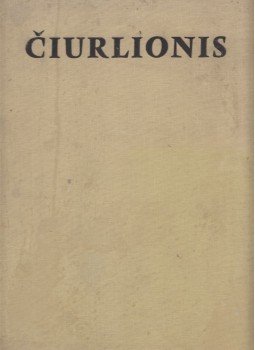 Valerija Ciurlionyté-Karuziene, Judita Grigiene - Mikalojus Konstantinas Ciurlionis Valerija Ciurlionyté-Karuziene, Judita Grigiene - Mikalojus Konstantinas Ciurlionis, Vilnius 1981 antikvár könyv