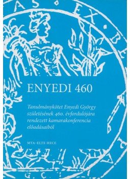K. Kaposi Krisztina, Lovas Borbála - Enyedi 460 K. Kaposi Krisztina, Lovas Borbála - Enyedi 460, Budapest 2016 antikvár könyv