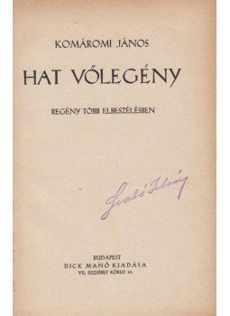 Komáromi János - Hat vőlegény Komáromi János - Hat vőlegény, Budapest 0 antikvár könyv