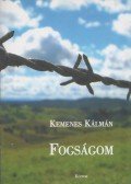 Kemenes Kálmán - Fogságom 1945-1948 (dedikált)