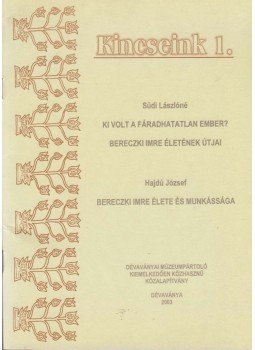 Südi Lászlóné, Hajdú József - Ki volt a fáradhatatlan ember? / Bereczki Imre élete és munkássága, Dévaványa 2003 antikvár könyv