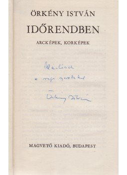 Örkény István - Időrendben - Arcképek, korképek (Dedikált), Budapest 1973 antikvár könyv