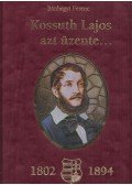 Bánhegyi Ferenc - Kossuth Lajos azt üzente...