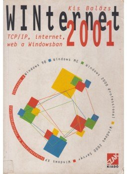 Kis Balázs - WINternet 2001 Kis Balázs - WINternet 2001, Bicske 2001 antikvár könyv
