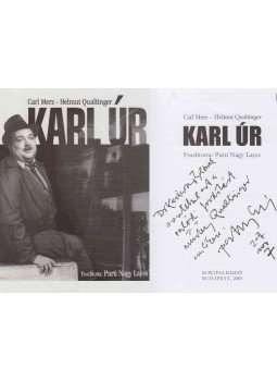 MERZ, CARL, QUALTINGER, HELMUT - Karl úr (Parti Nagy Lajos által dedikált), Budapest 2005 antikvár könyv