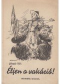 Gáspár Pál - Éljen a vakáció!