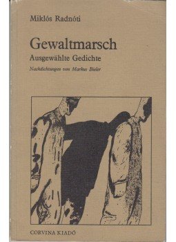 Radnóti Miklós - Gewaltmarsch Radnóti Miklós - Gewaltmarsch, 1984 antikvár könyv
