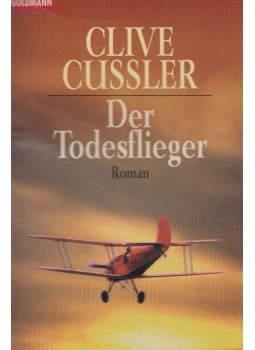 Clive Cussler - Der Todesflieger Clive Cussler - Der Todesflieger, München 1978 antikvár könyv
