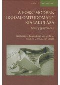 Bókay Antal,Vilcsek Béla,Szamosi Gertrud,Sári László - A posztmodern irodalomtudomány kialakulása