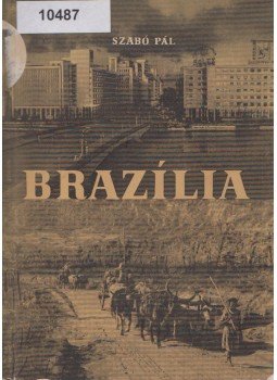 Szabó Pál - Brazília Szabó Pál - Brazília, Budapest 1956 antikvár könyv