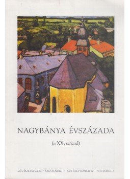 Hann Ferenc - Nagybánya évszázada (a XX. század) Hann Ferenc - Nagybánya évszázada (a XX. század), Szentendre 2003 antikvár könyv