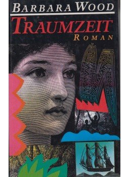 Barbara Wood - Traumzeit Barbara Wood - Traumzeit, Wien 1991 antikvár könyv
