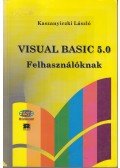 Kaszanyiczki László - Visual Basic 5.0 Felhasználóknak