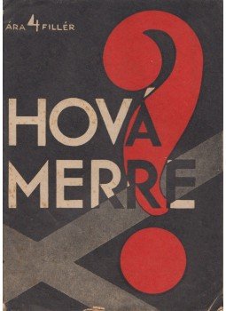 Ujvárosi Gábor - Hová merre?, Budapest 1934 antikvár könyv