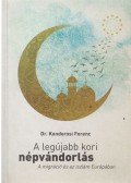 Kondorosi Ferenc Dr. - A legújabb kori népvándorlás