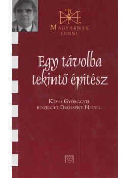 Dvorszky Hedvig - Egy távolba tekintő építész Dvorszky Hedvig - Egy távolba tekintő építész, Budapest 2010 antikvár könyv
