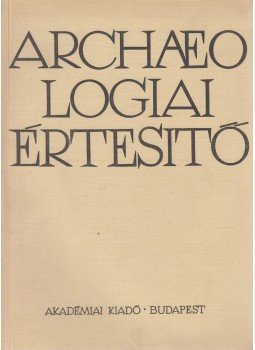 Fülep Ferenc - Archaeologiai értesítő 1976/1 Fülep Ferenc - Archaeologiai értesítő 1976/1, Budapest 1976 antikvár könyv