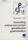 Dr. Körmendi Lajos,Dr. Tóth Antal - Controlling a hazai szervezetek gazdálkodási gyakorlatában