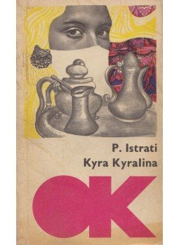 Istrati, Panait - Kyra Kyralina / Pusztai bogáncsok, Budapest 1970 antikvár könyv