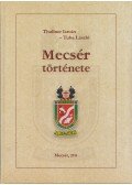 Thullner István,Tuba László - Mecsér története
