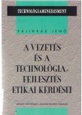 Pálinkás Jenő - A vezetés és a technológiafejlesztés etikai kérdései
