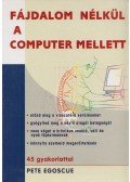 Pete Egoscue - Fájdalom nélkül a computer mellett