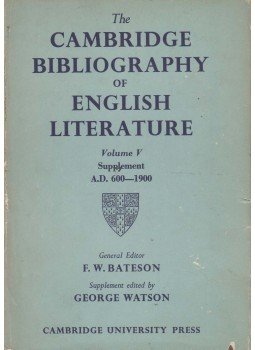 F. W. Bateson, George Watson - The Cambridge Bibliography of English Literature, Vol. V. F. W. Bateson, George Watson - The Cambridge Bibliography of English Literature, Vol. V., Cambridge 1966 antikvár könyv