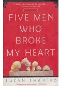 Susan Shapiro - Five Men Who Broke My Heart