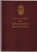 Graff, F. W. Up De - Az Amazonasz őserdeiben (Ovális emblémájú)