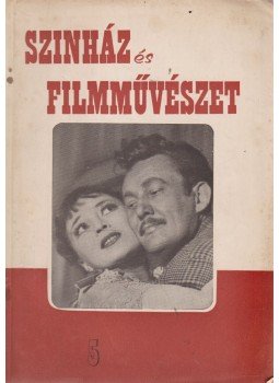 Gyárfás Miklós - Szinház és filmművészet 5. 1955. május Gyárfás Miklós - Szinház és filmművészet 5. 1955. május, Budapest 1955 antikvár könyv