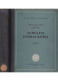 Erdey-Grúz Tibor,Schay Géza - Elméleti fizikai kémia I-II.