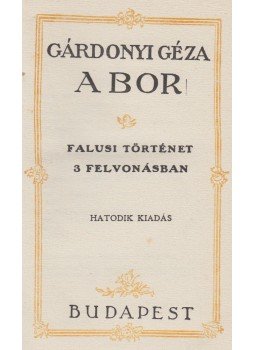 Gárdonyi Géza - A bor Gárdonyi Géza - A bor, Budapest 0 antikvár könyv
