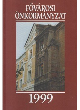 Demszky Gábor - Fővárosi Önkormányzat 1999, Budapest 1999 antikvár könyv