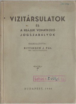 Rittinger J. Pál - Vizitársulatok és a rájuk vonatkozó jogszabályok, Budapest 1946 antikvár könyv