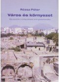 Péter Rózsa - Város és környezet