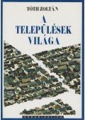 Tóth Zoltán - A települések világa
