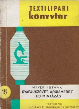 Mayer István - Gyapjúszövet áruismeret és mintázás, Budapest 1964 antikvár könyv